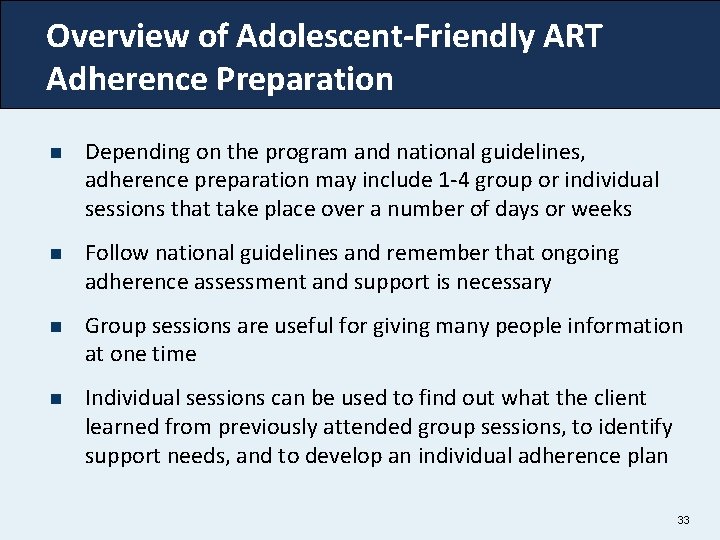 Overview of Adolescent-Friendly ART Adherence Preparation n Depending on the program and national guidelines,