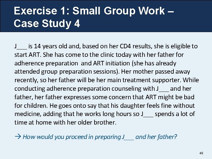 Exercise 1: Small Group Work – Case Study 4 J___ is 14 years old