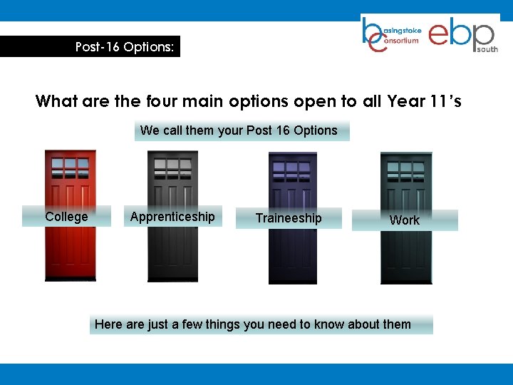 Post-16 Options: What are the four main options open to all Year 11’s We