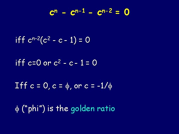 cn - cn-1 - cn-2 = 0 iff cn-2(c 2 - c - 1)