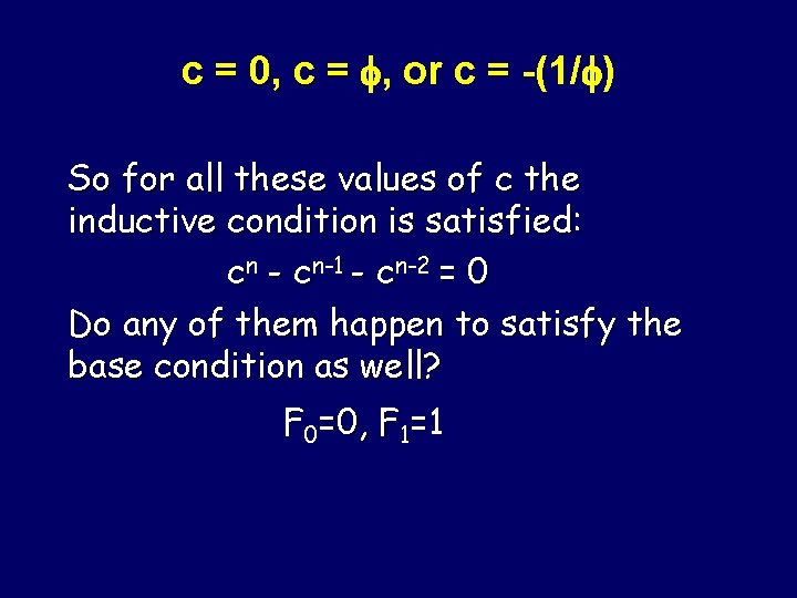 c = 0, c = , or c = -(1/ ) So for all