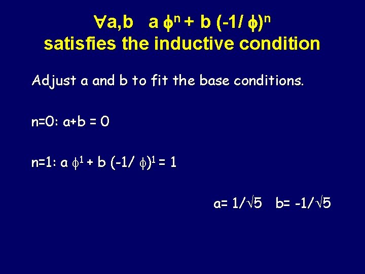 a, b a n + b (-1/ )n satisfies the inductive condition Adjust