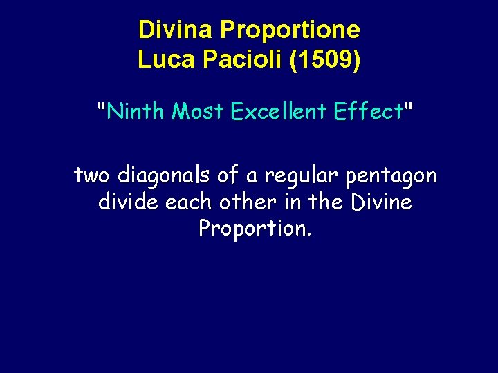 Divina Proportione Luca Pacioli (1509) "Ninth Most Excellent Effect" two diagonals of a regular
