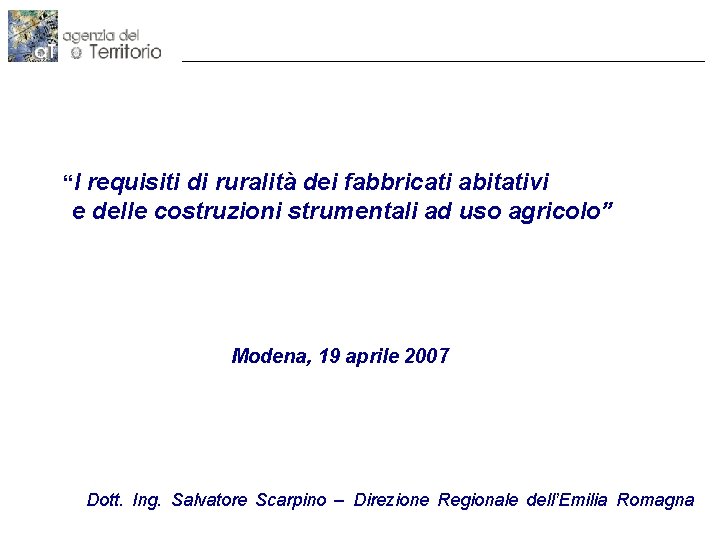 “I requisiti di ruralità dei fabbricati abitativi e delle costruzioni strumentali ad uso agricolo”