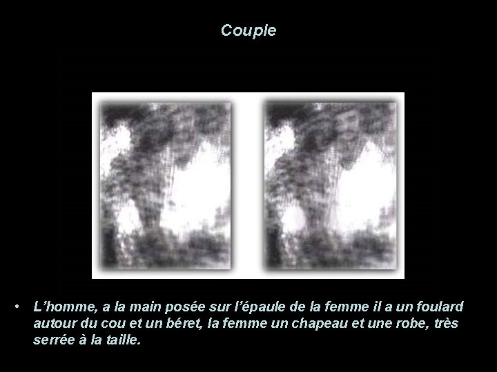 Couple • L’homme, a la main posée sur l’épaule de la femme il a