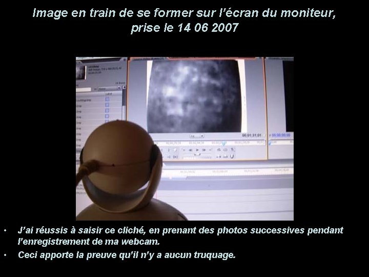 Image en train de se former sur l’écran du moniteur, prise le 14 06