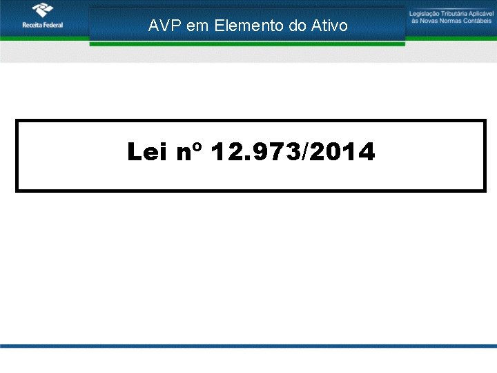 AVP em Elemento do Ativo Lei nº 12. 973/2014 