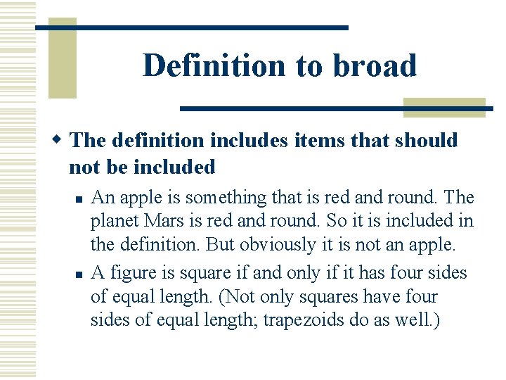 Definition to broad w The definition includes items that should not be included n