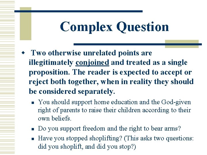 Complex Question w Two otherwise unrelated points are illegitimately conjoined and treated as a