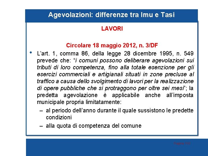 Agevolazioni: differenze tra Imu e Tasi LAVORI • Circolare 18 maggio 2012, n. 3/DF