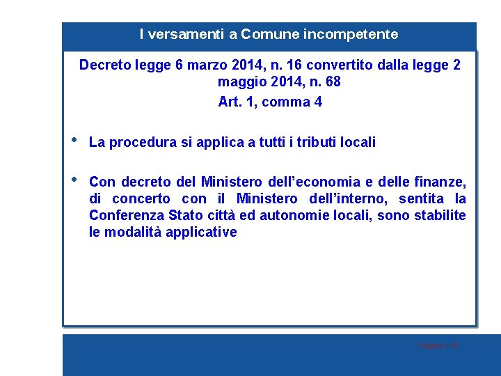 I versamenti a Comune incompetente Decreto legge 6 marzo 2014, n. 16 convertito dalla