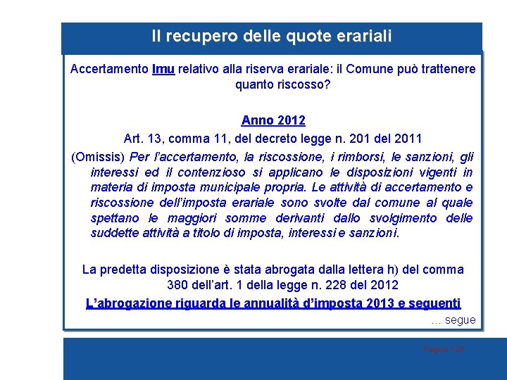 Il recupero delle quote erariali Accertamento Imu relativo alla riserva erariale: il Comune può