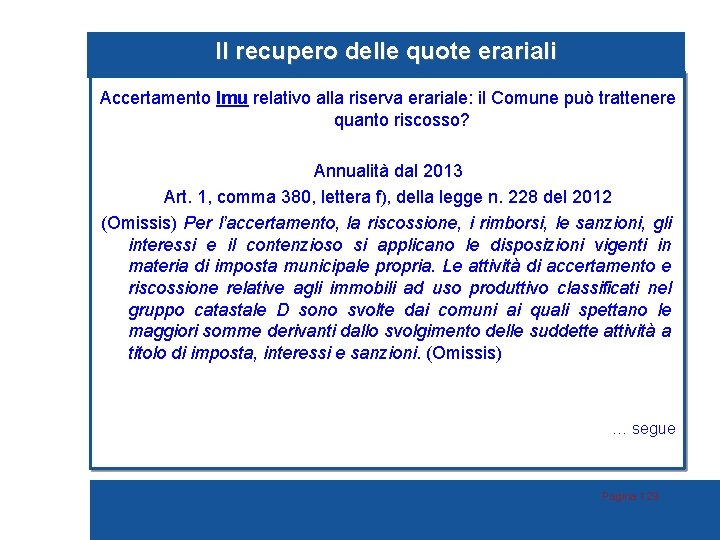 Il recupero delle quote erariali Accertamento Imu relativo alla riserva erariale: il Comune può