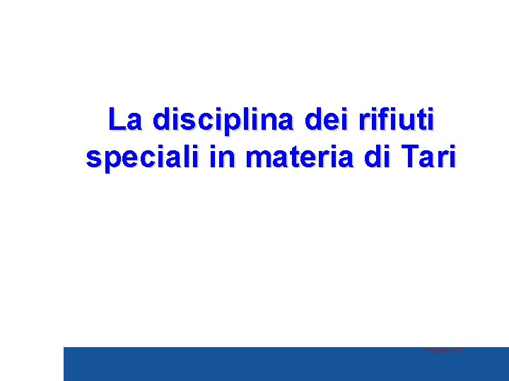 La disciplina dei rifiuti speciali in materia di Tari Pagina 131 