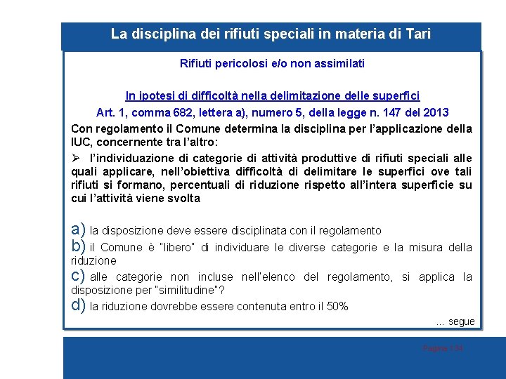 La disciplina dei rifiuti speciali in materia di Tari Rifiuti pericolosi e/o non assimilati