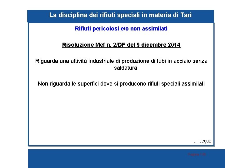 La disciplina dei rifiuti speciali in materia di Tari Rifiuti pericolosi e/o non assimilati