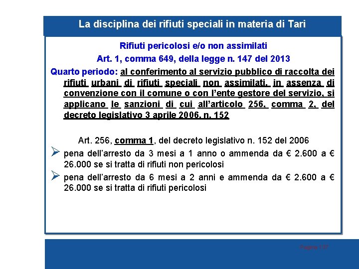 La disciplina dei rifiuti speciali in materia di Tari Rifiuti pericolosi e/o non assimilati