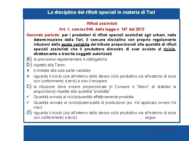 La disciplina dei rifiuti speciali in materia di Tari Rifiuti assimilati Art. 1, comma