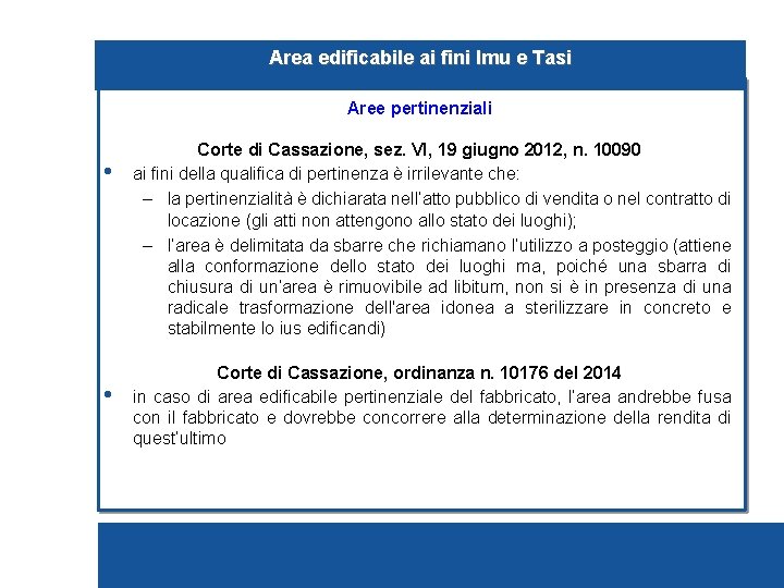 Area edificabile ai fini Imu e Tasi Aree pertinenziali • • Corte di Cassazione,