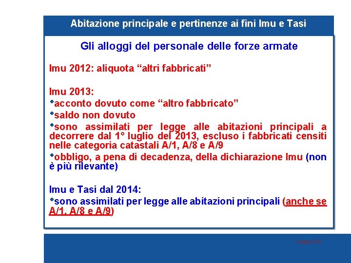 Abitazione principale e pertinenze ai fini Imu e Tasi Gli alloggi del personale delle