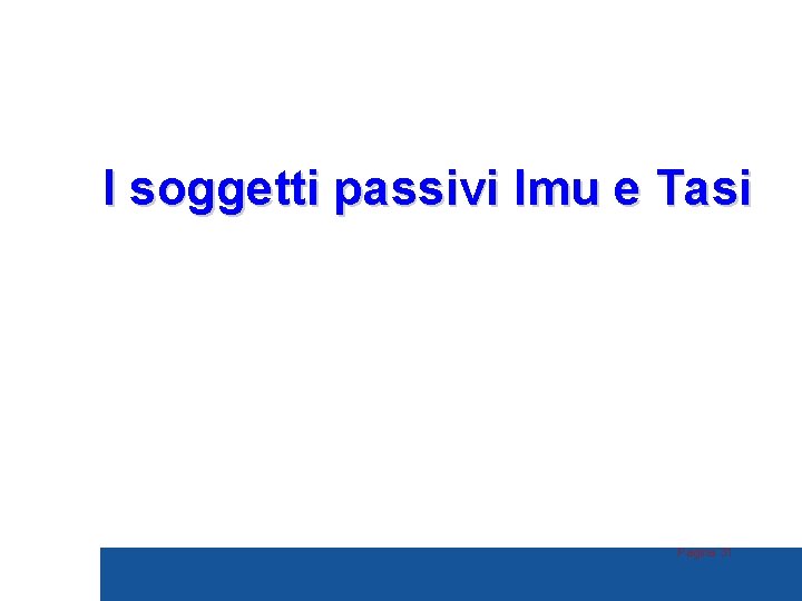 I soggetti passivi Imu e Tasi Pagina 31 