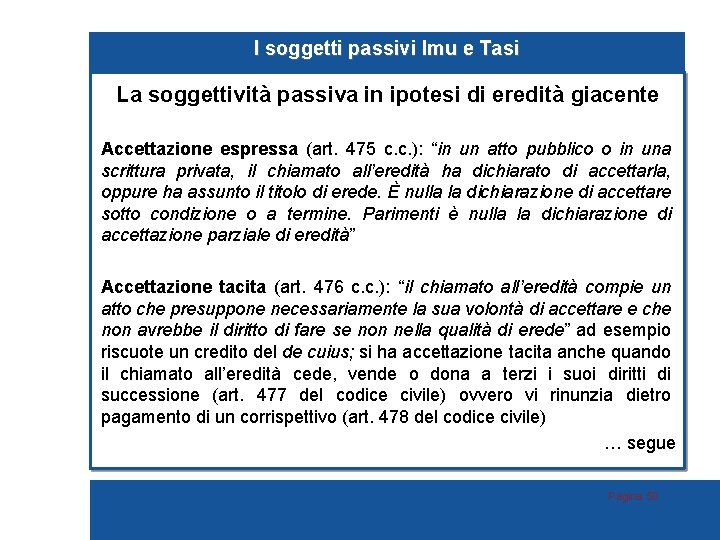 I soggetti passivi Imu e Tasi La soggettività passiva in ipotesi di eredità giacente