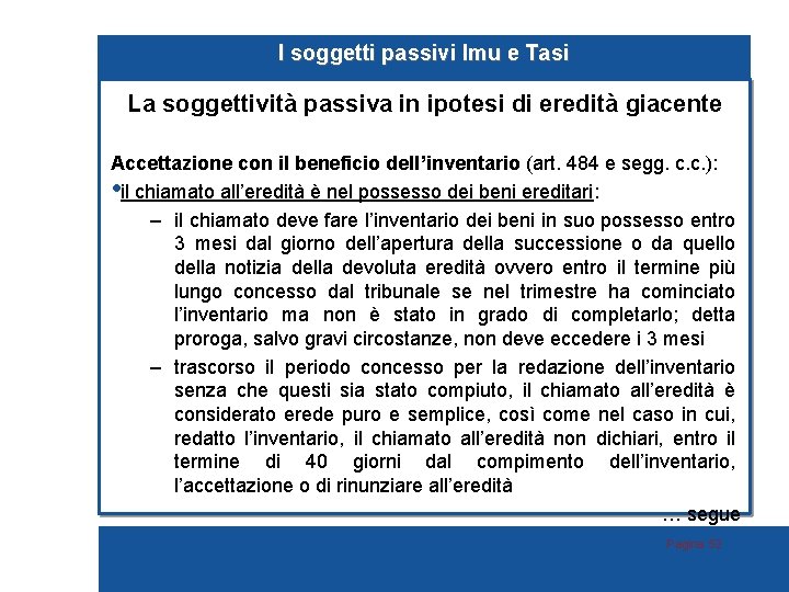 I soggetti passivi Imu e Tasi La soggettività passiva in ipotesi di eredità giacente