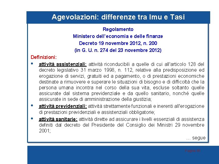 Agevolazioni: differenze tra Imu e Tasi Regolamento Ministero dell’economia e delle finanze Decreto 19