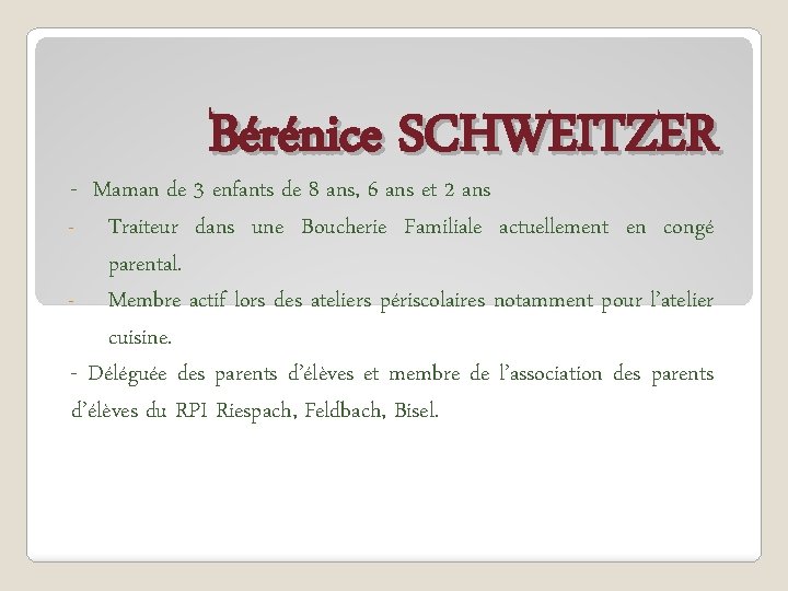 Bérénice SCHWEITZER - Maman de 3 enfants de 8 ans, 6 ans et 2
