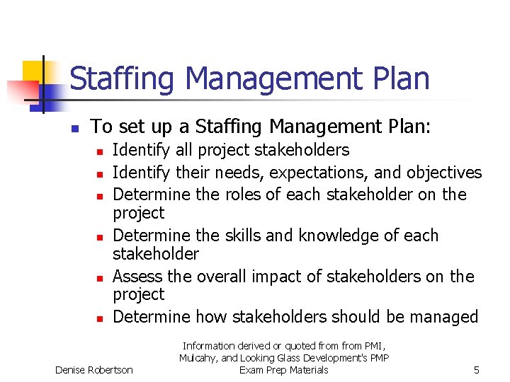 Staffing Management Plan n To set up a Staffing Management Plan: n n n