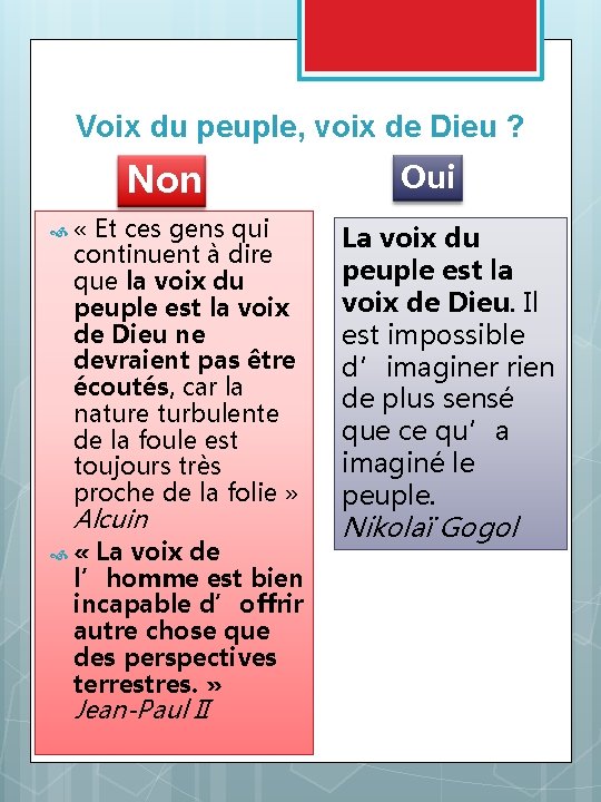 Voix du peuple, voix de Dieu ? Non « Et ces gens qui continuent