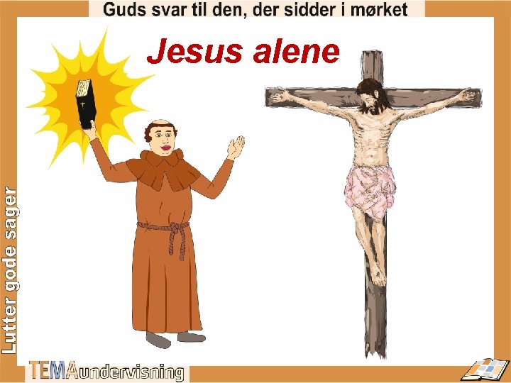 Jesus alene 