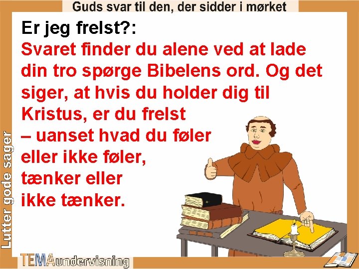 Er jeg frelst? : Svaret finder du alene ved at lade din tro spørge