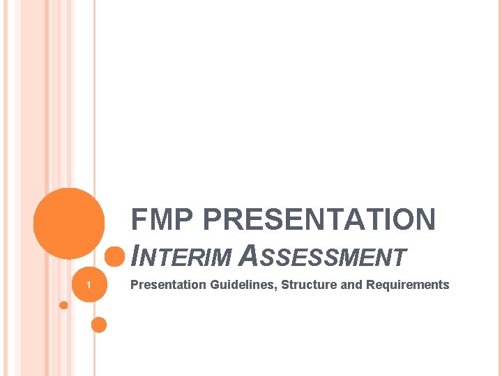 Fmp Introduction Writing FMP PRESENTATION INTERIM ASSESSMENT 1 Presentation Guidelines Structure