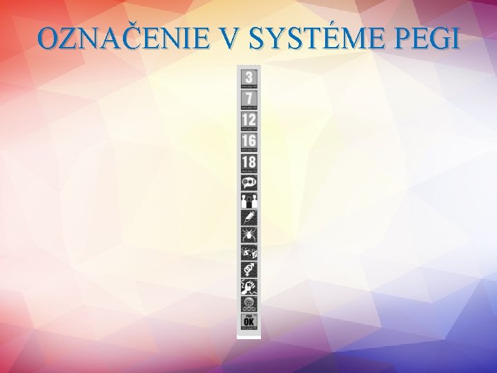 OZNAČENIE V SYSTÉME PEGI 