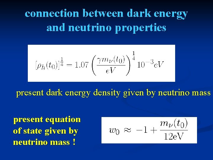 connection between dark energy and neutrino properties present dark energy density given by neutrino