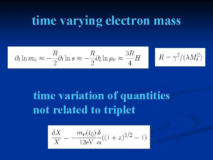 time varying electron mass time variation of quantities not related to triplet 