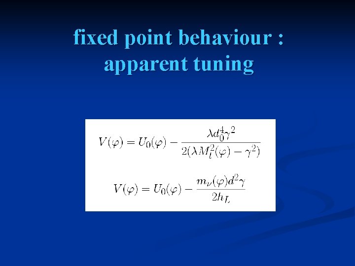 fixed point behaviour : apparent tuning 