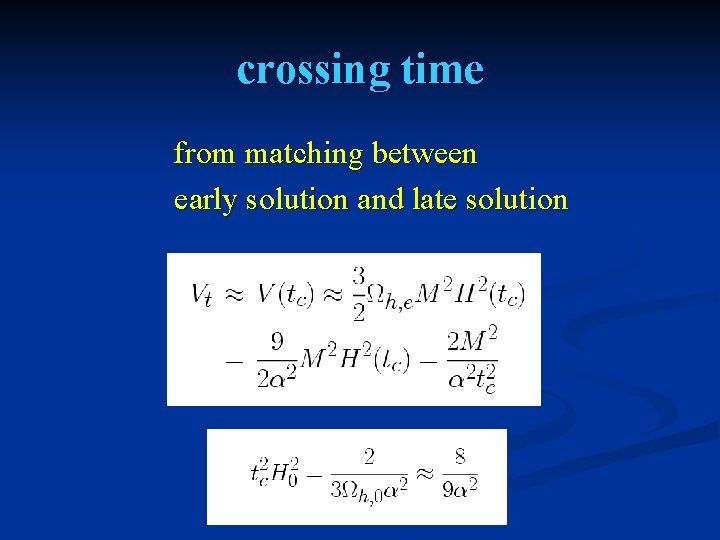 crossing time from matching between early solution and late solution 