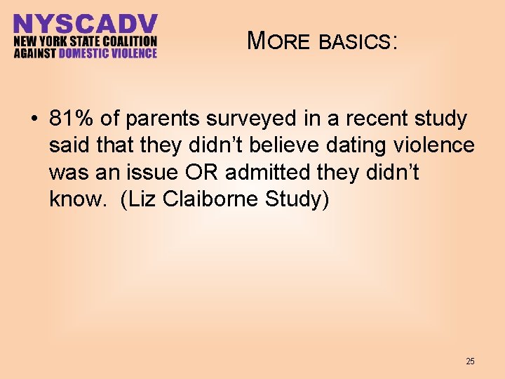 MORE BASICS: • 81% of parents surveyed in a recent study said that they