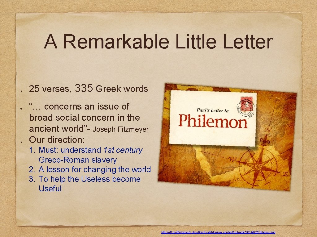 A Remarkable Little Letter 25 verses, 335 Greek words “… concerns an issue of