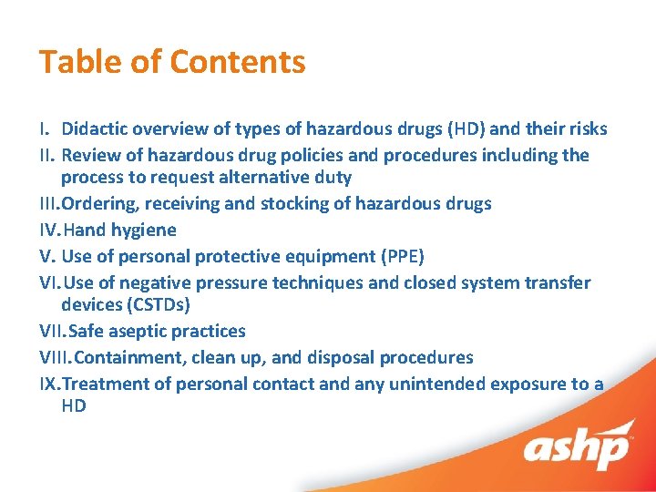 Table of Contents I. Didactic overview of types of hazardous drugs (HD) and their