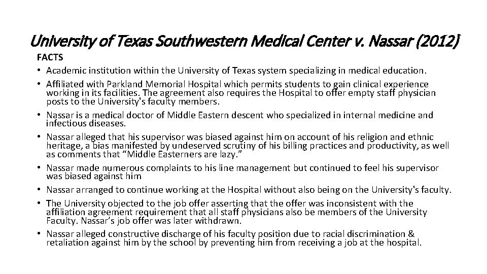 University of Texas Southwestern Medical Center v. Nassar (2012) FACTS • Academic institution within University of Texas Southwestern Medical Center v. Nassar (2012) FACTS • Academic institution within