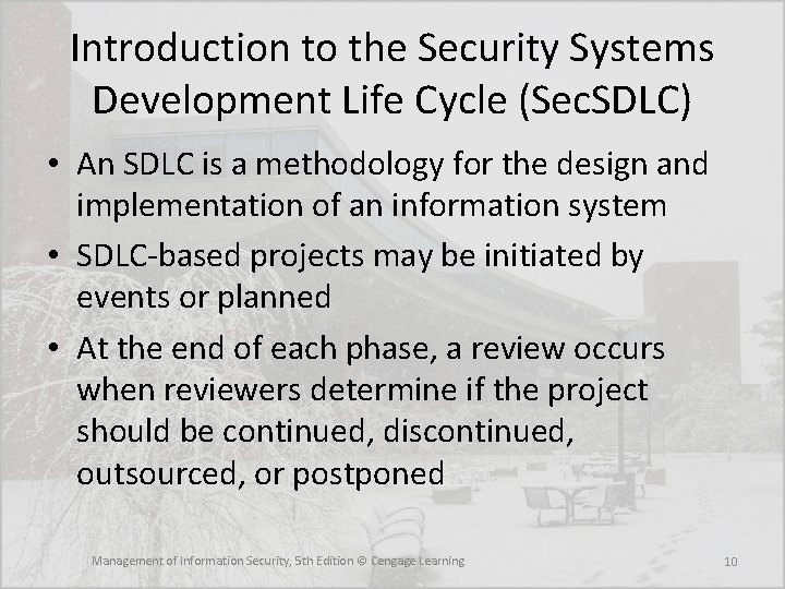 Introduction to the Security Systems Development Life Cycle (Sec. SDLC) • An SDLC is