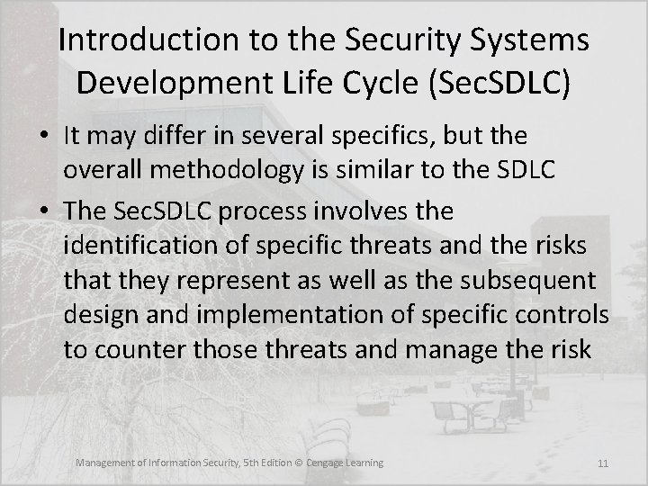 Introduction to the Security Systems Development Life Cycle (Sec. SDLC) • It may differ