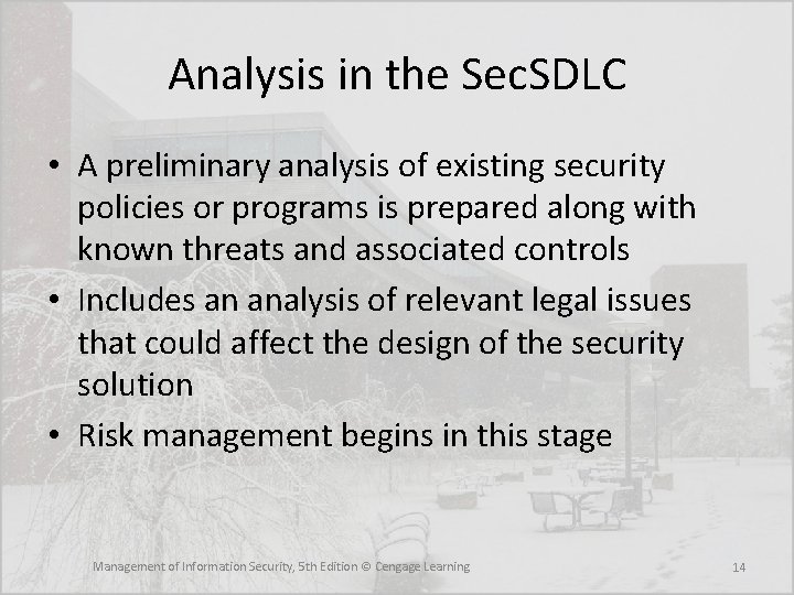 Analysis in the Sec. SDLC • A preliminary analysis of existing security policies or