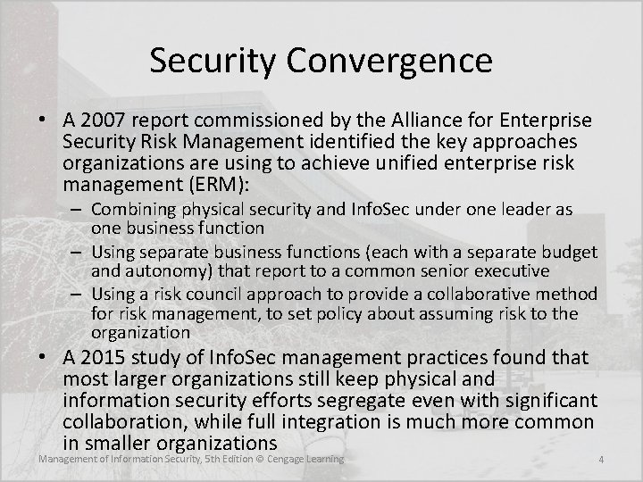 Security Convergence • A 2007 report commissioned by the Alliance for Enterprise Security Risk