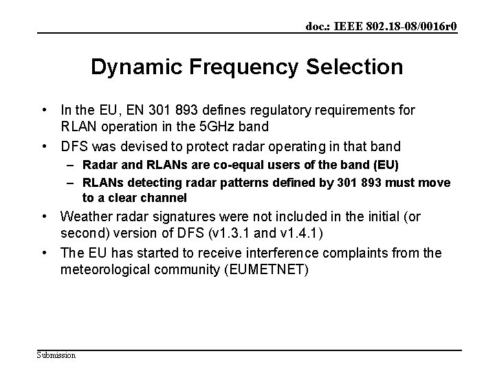 doc. : IEEE 802. 18 -08/0016 r 0 Dynamic Frequency Selection • In the