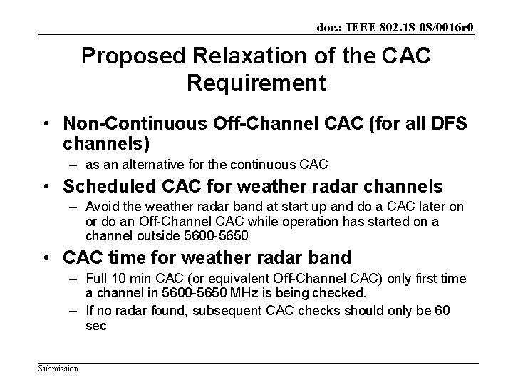 doc. : IEEE 802. 18 -08/0016 r 0 Proposed Relaxation of the CAC Requirement