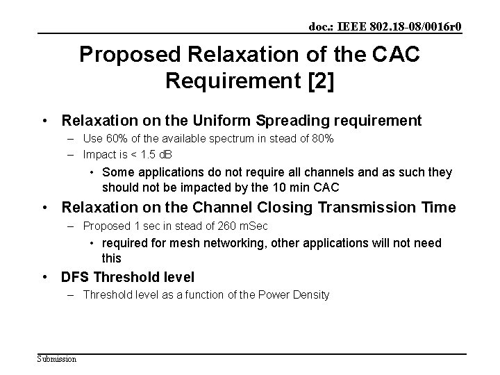 doc. : IEEE 802. 18 -08/0016 r 0 Proposed Relaxation of the CAC Requirement